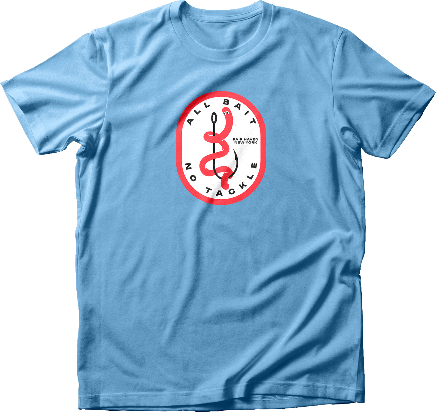 All Bait No Tackle T-Shirt
