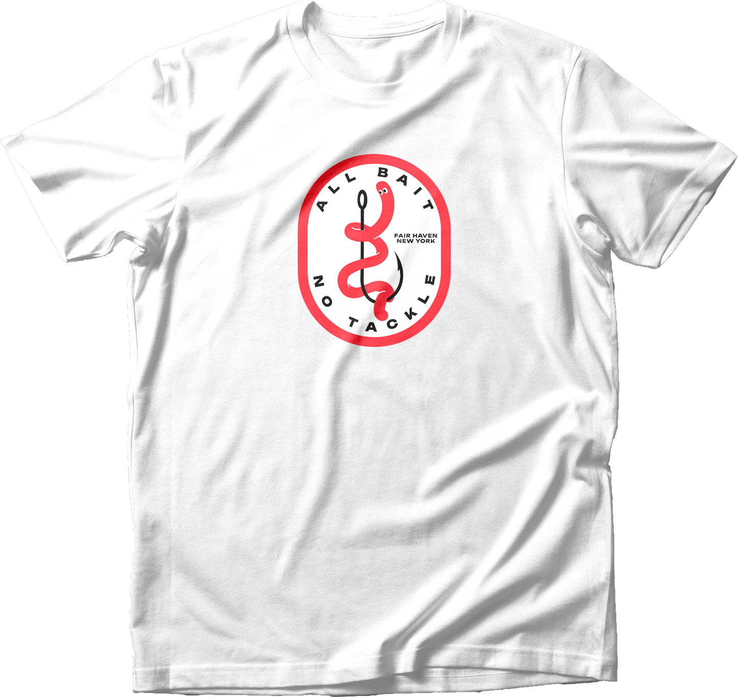 All Bait No Tackle T-Shirt