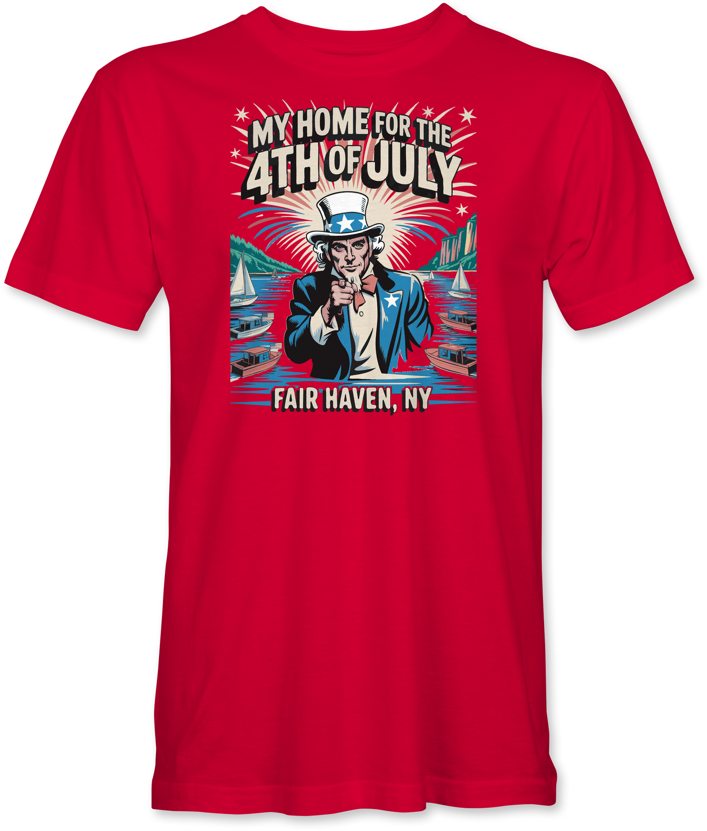 Fair Haven NY My Home for the 4th of July Uncle Sam Patriotic Tee