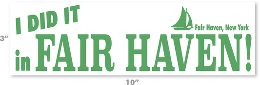 I Did It In Fair Haven Bumper Sticker